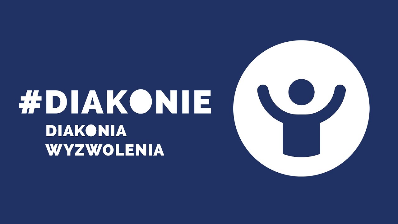 #DIAKONIE | Diakonia Wyzwolenia