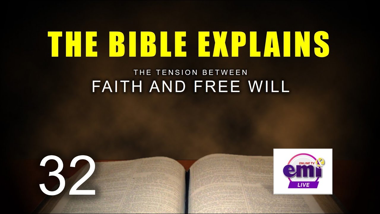 THE BIBLE EXPLAINS (Series 32)