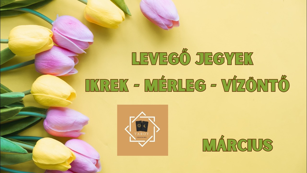 💨✨ Levegő jegyek márciusi üzenete (Ikrek ♊ Mérleg ♎ Vízöntő ♒) ✨💨