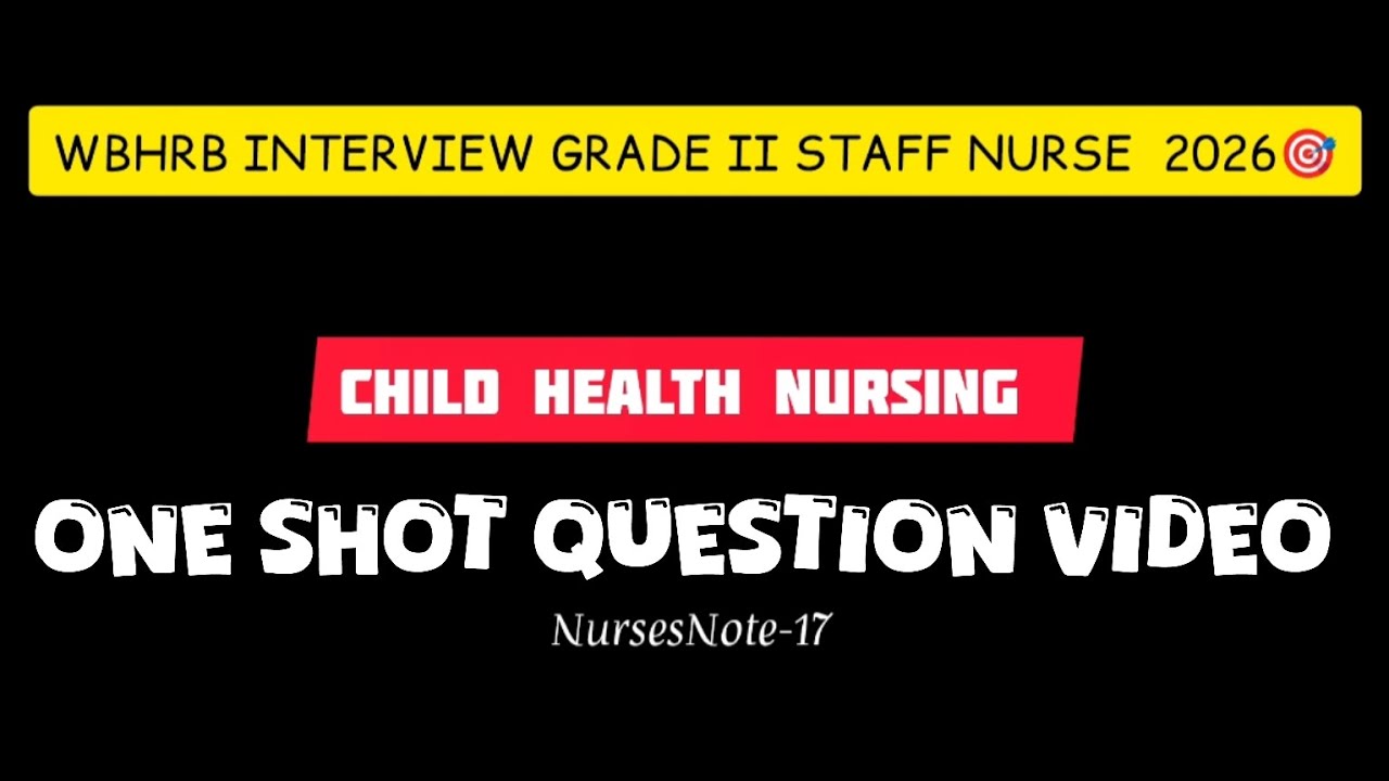 Child health Nursing :  WBHRB interview FAQS 