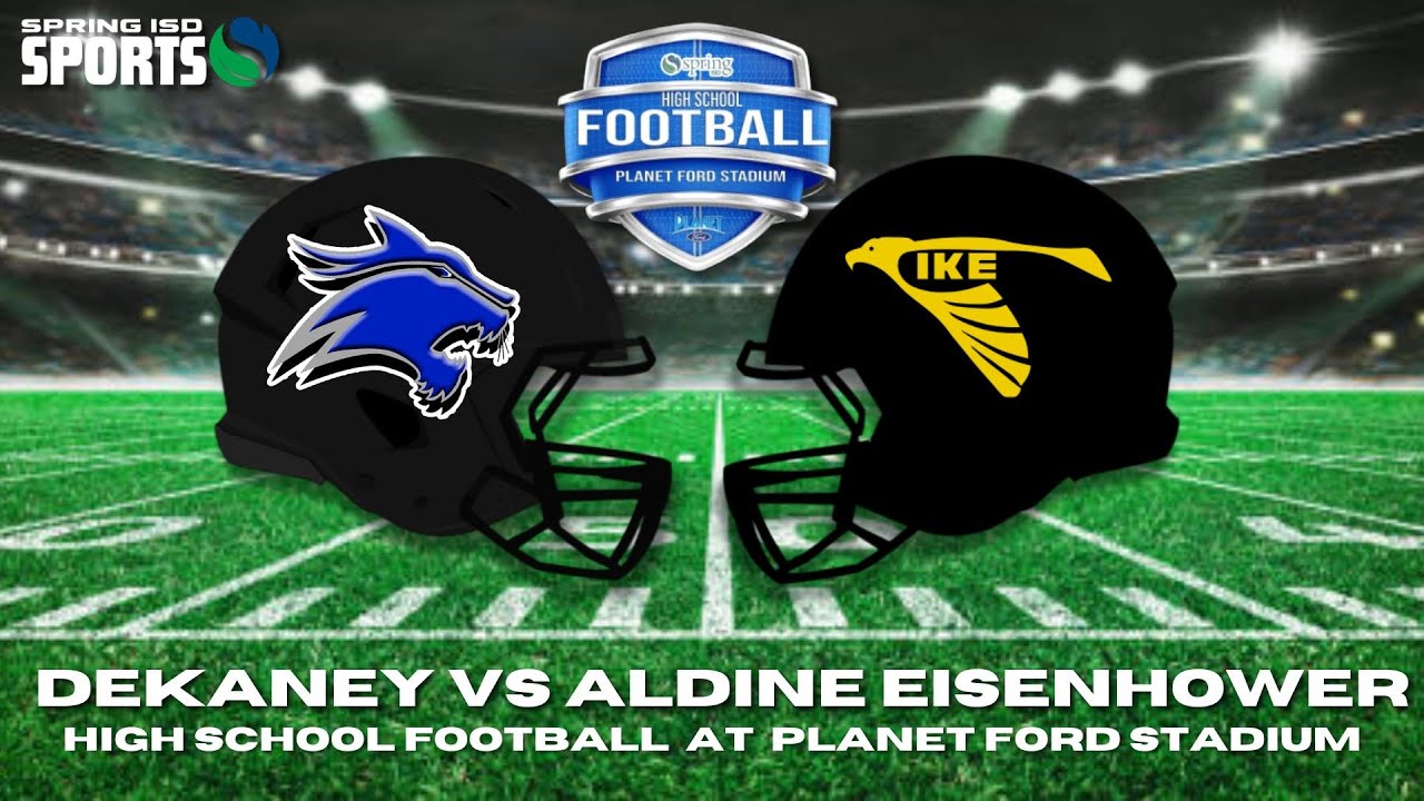 Dekaney vs Eisenhower | 10-18-24 | Planet Ford Stadium - Spring ISD Sports