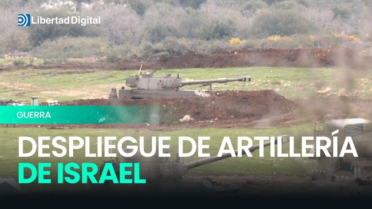 GUERRA | ISRAEL despliega artillería en la frontera con el Líbano