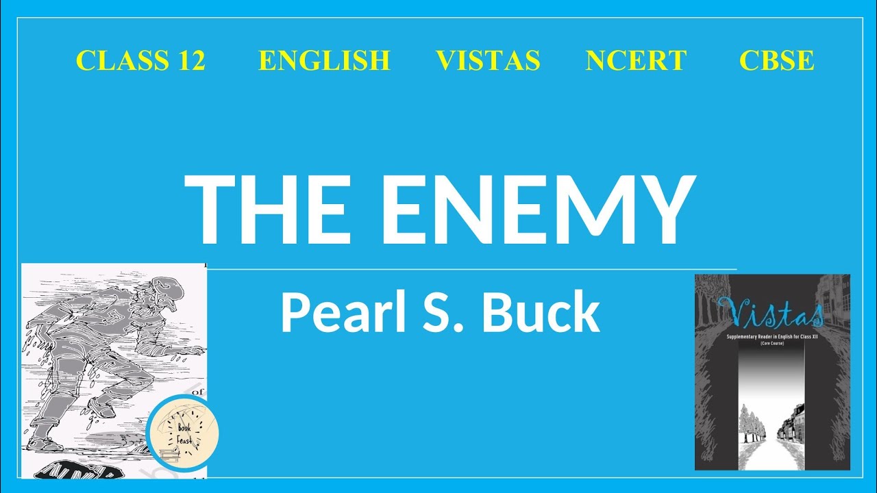 The Enemy | Pearl S Buck | Class 12 | in Tamil | English VISTAS | NCERT | CBSE