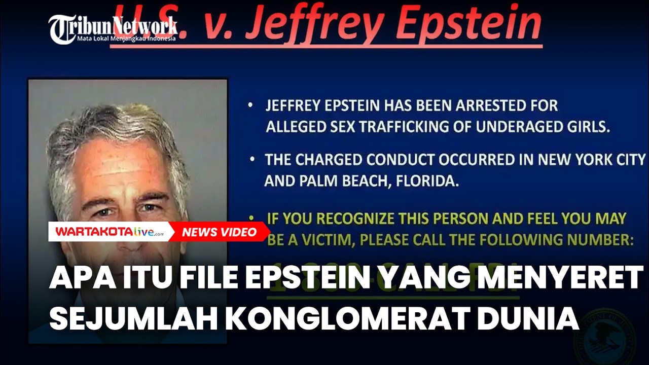 Apa Itu File Epstein yang Menyeret Sejumlah Konglomerat Dunia dan Kasus Pedofilia