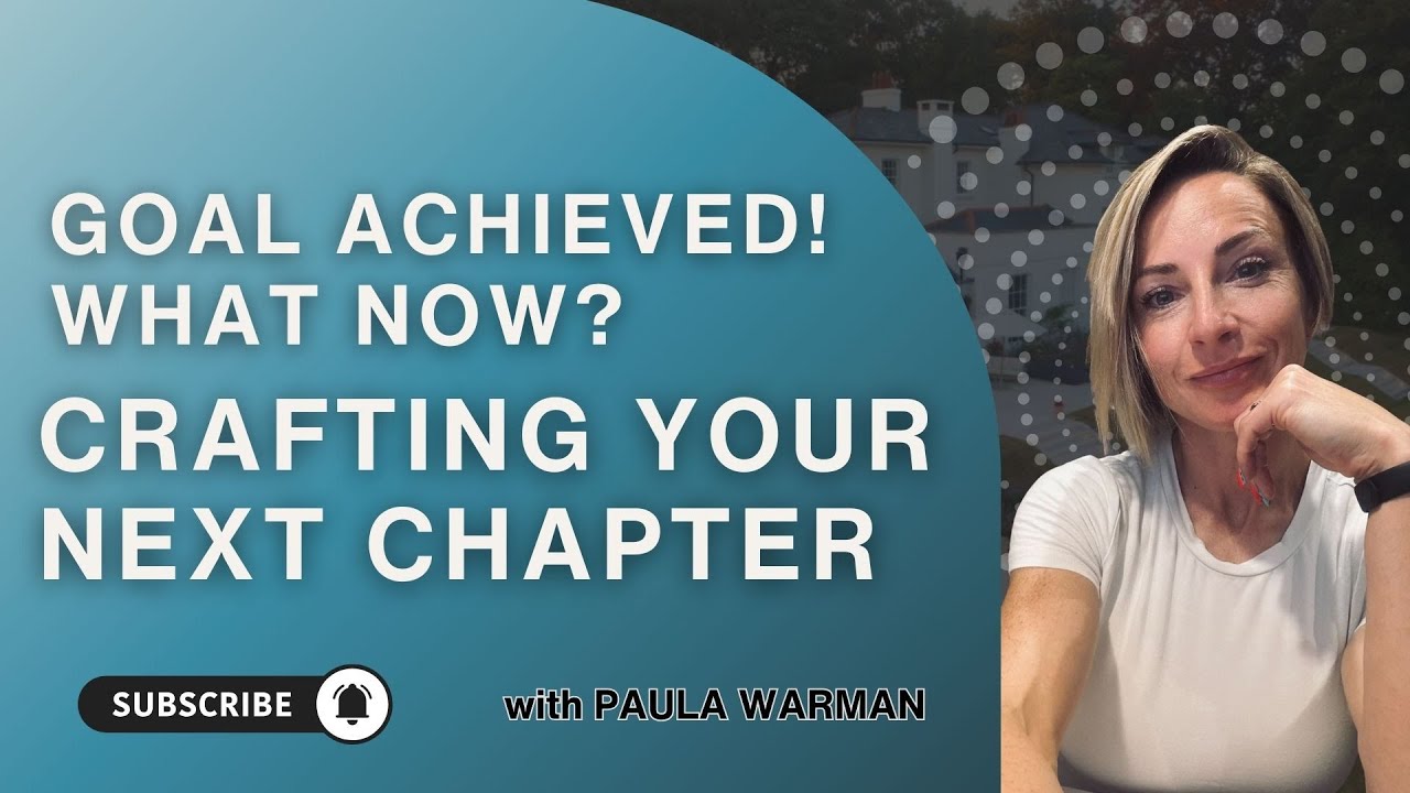 Goal Achieved! What Now? Crafting Your Next Chapter