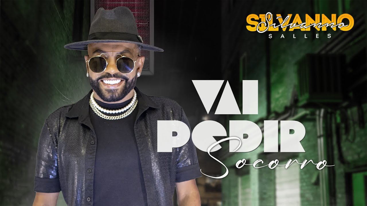 SILVANNO SALLES - VAI PEDIR SOCORRO