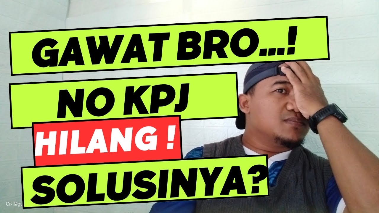 SOLUSI NO KPJ BPJS KETENAGAKERJAAN HILANG