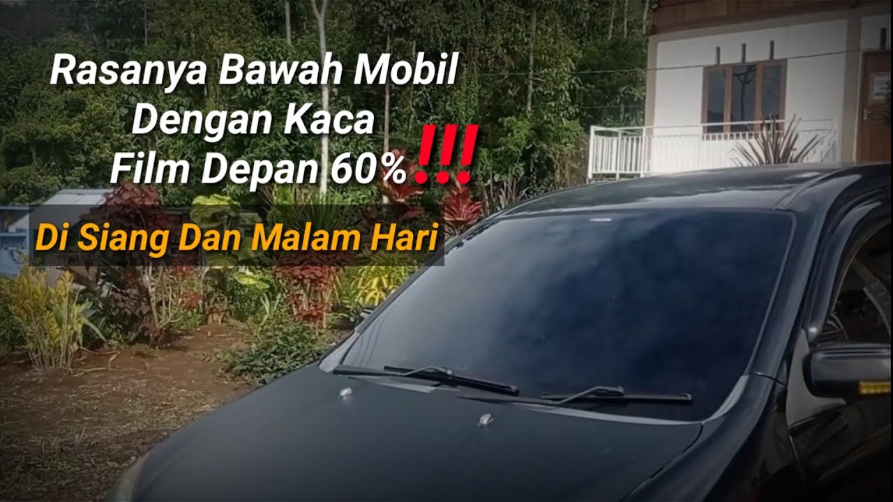 Tes Kaca Film Depan 60% Disiang Dan Malam Hari