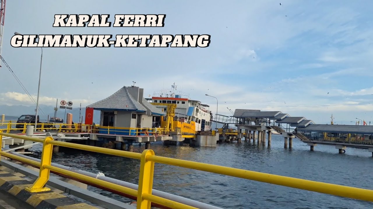 MENAIKI KAPAL FERRI KETAPANG-GILIMANUK