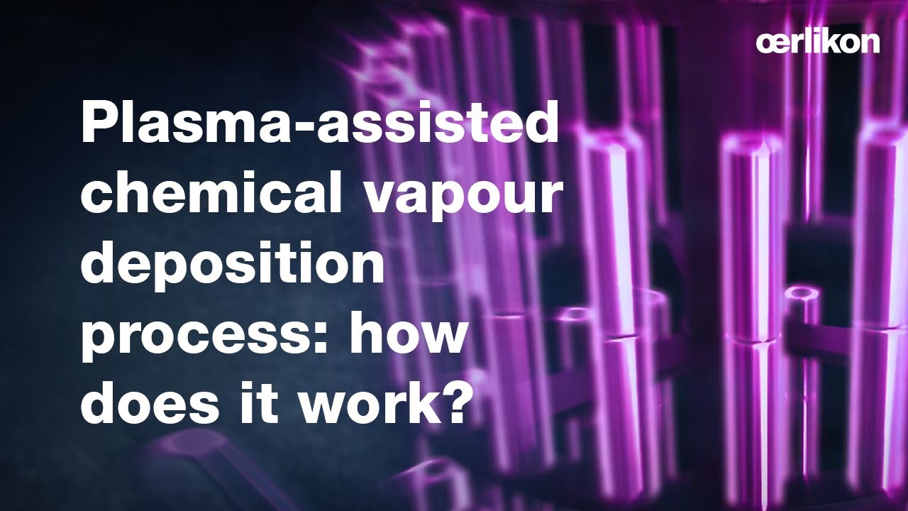Plasma-Assisted Chemical Vapor Deposition (PACVD) Process: How Does It Work?
