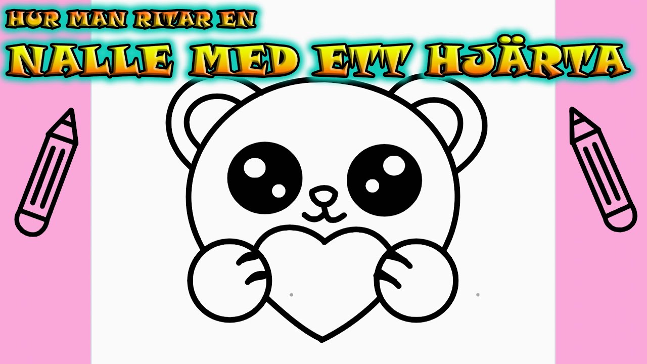 Hur man ritar EN NALLE MED ETT HJ&Auml;RTA| Rita Det Sj&auml;lv | L&auml;r dig att rita enkelt