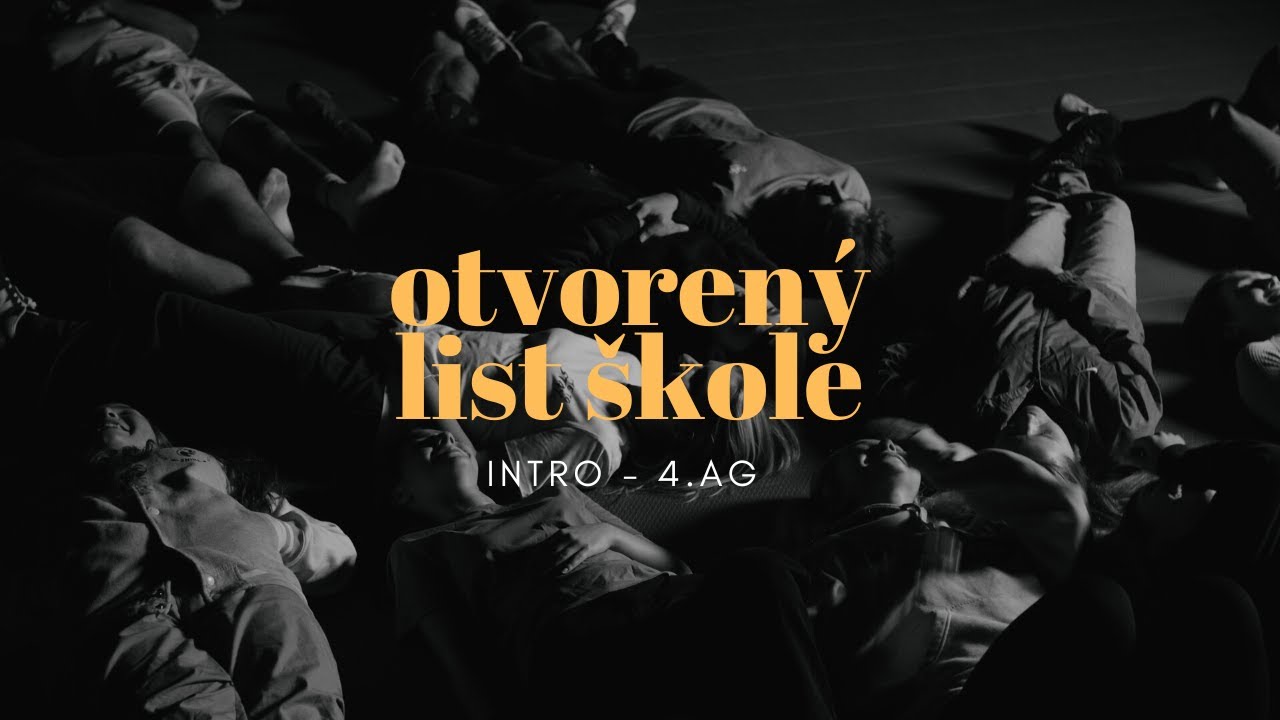 Intro - Otvorený list škole || 4.AG || CSŠ Snina || 2023
