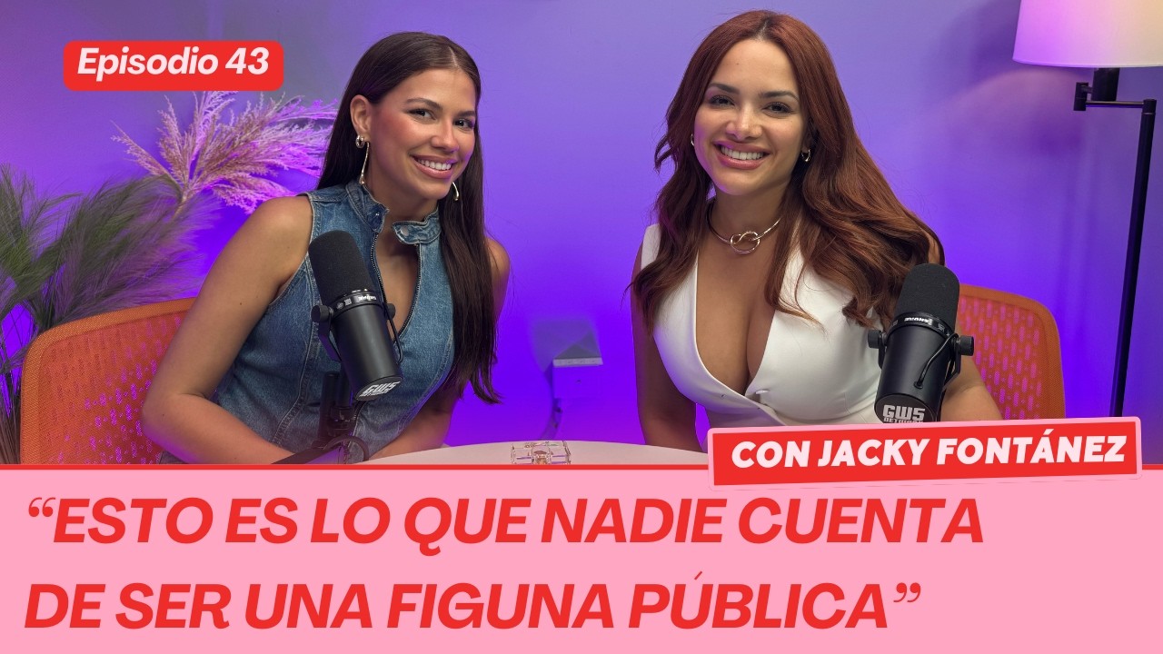 Ep 43. Jacky Fontánez rompe el silencio: LO QUE NADIE TE CUENTA DE SER UNA FIGURA PÚBLICA