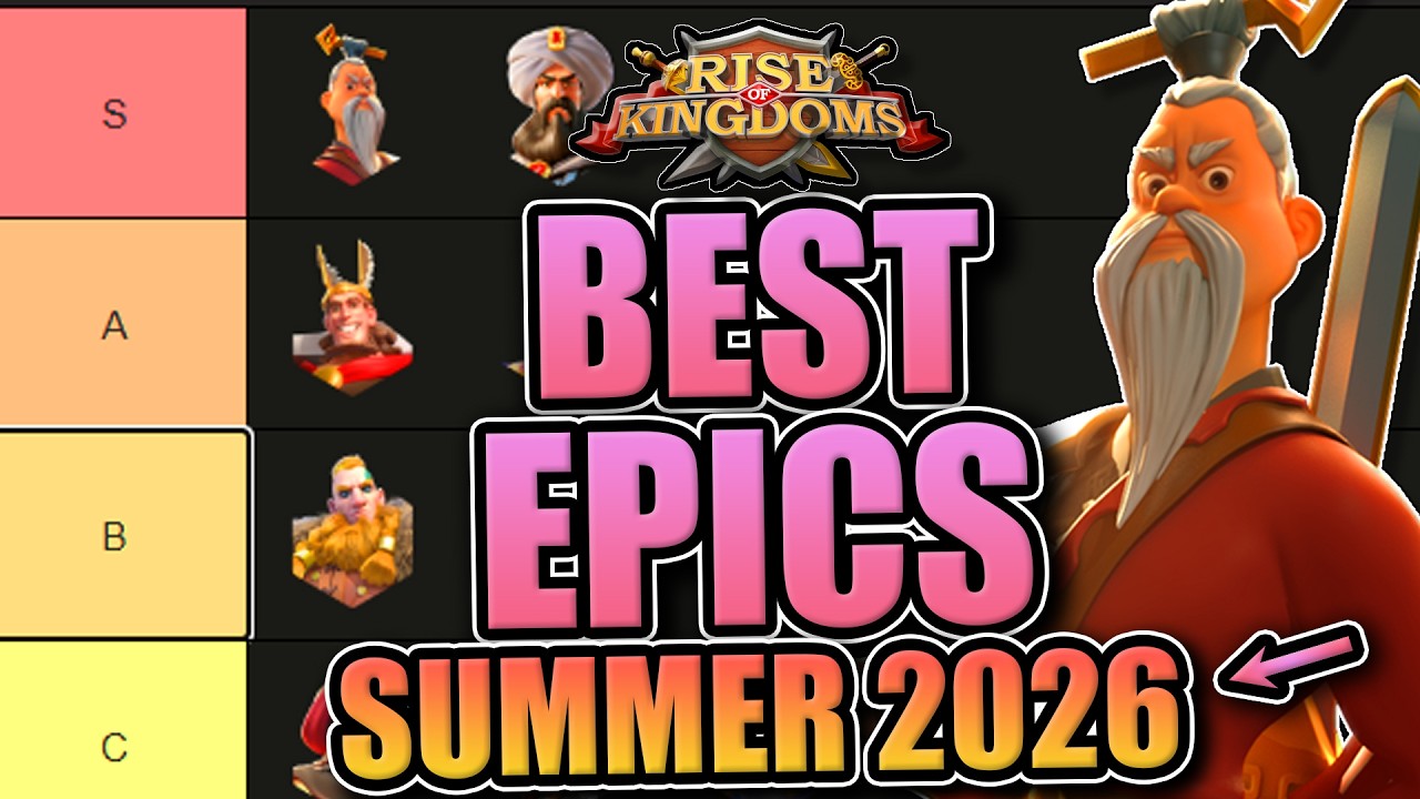 Epic Tier List [Best Commander Summer 2026] ROK - Rise of Kingdoms
