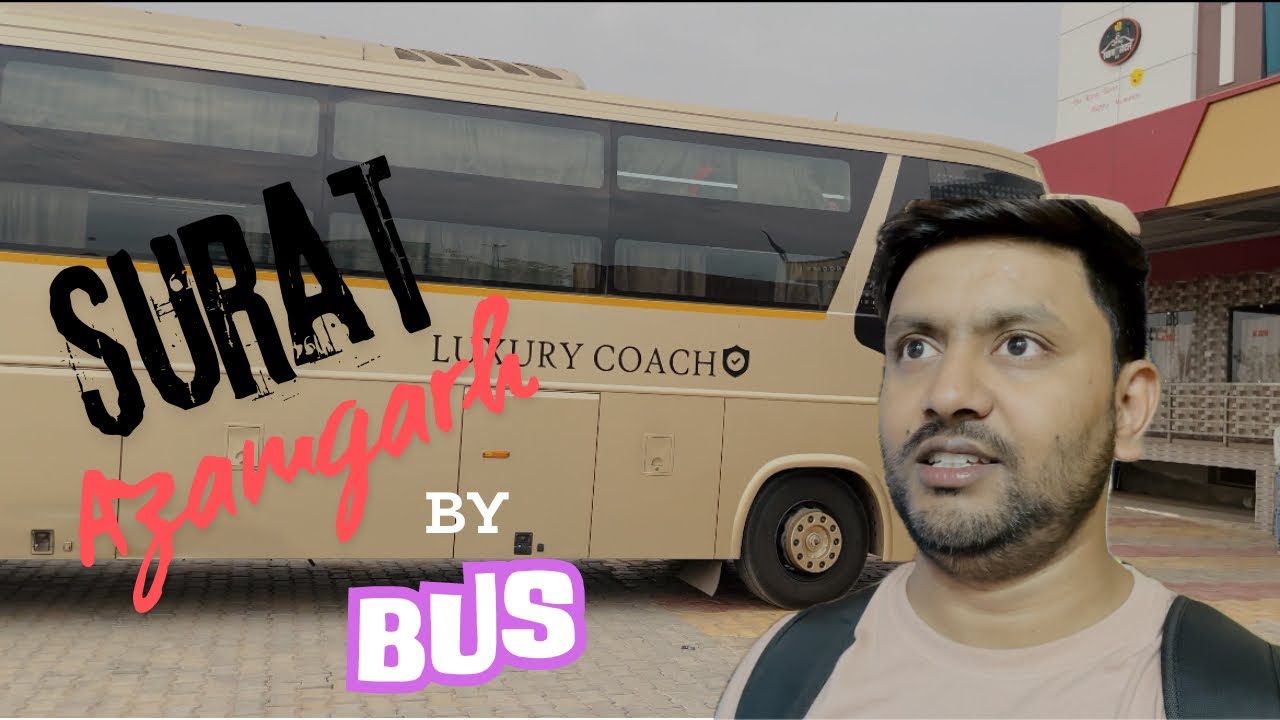 Surat to Azamgarh by Bus😳