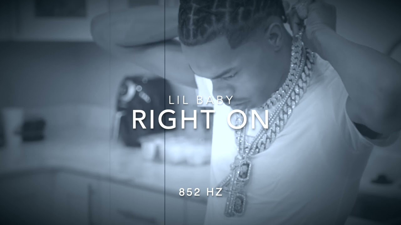 Lil Baby - Right On [852 Hz Harmony with Universe & Self]