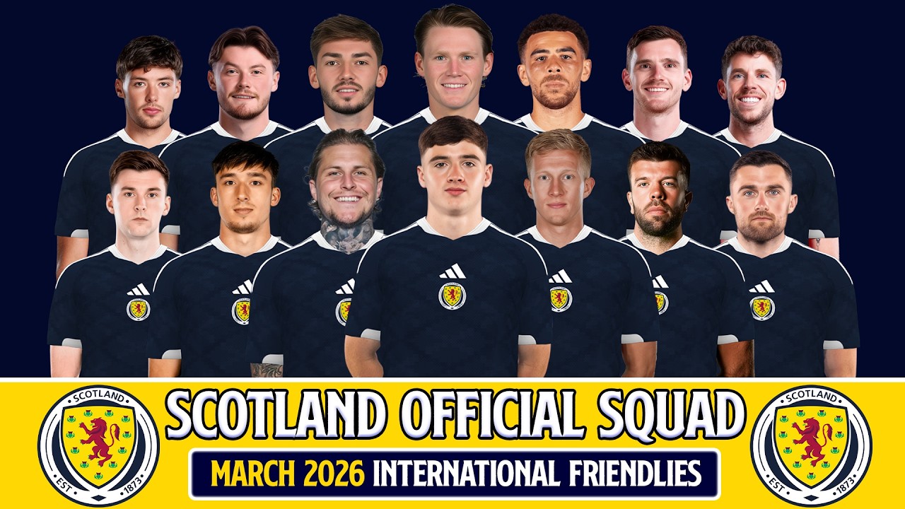 Scotland Official Selection March 2026 | Full Squad 2026 Reveal!