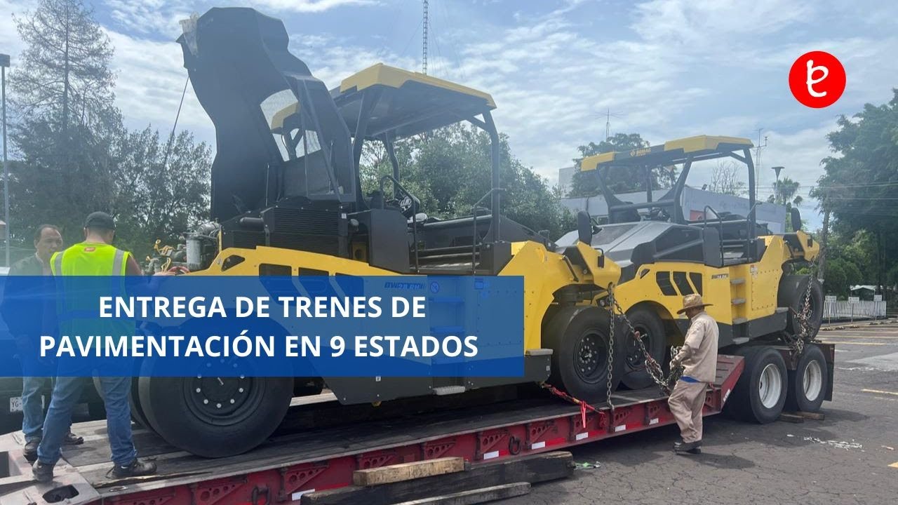 ENTREGA DE TRENES DE PAVIMENTACI&Oacute;N EN 9 ESTADOS