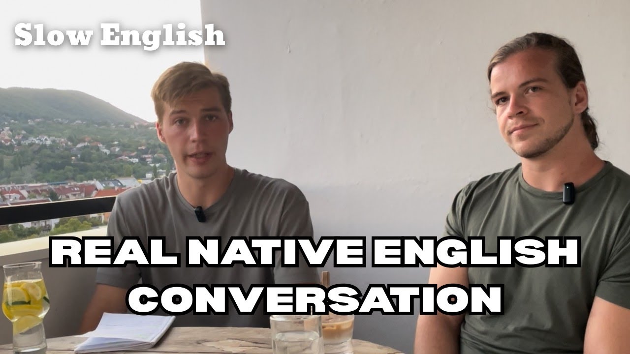 Real Native English Conversation: Slow English Practice