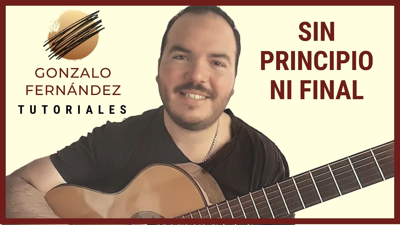 SIN PRINCIPIO NI FINAL | GONZALO FERNÁNDEZ TUTORIALES