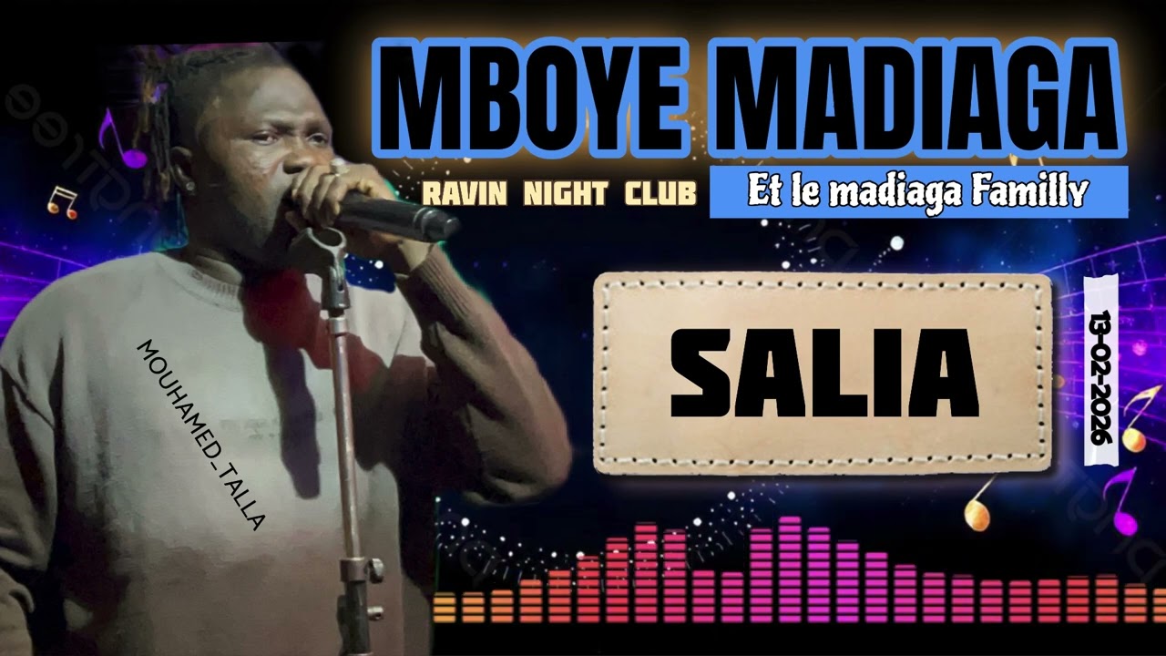 LIVE PERFORMANCE - MBOYE MADIAGA - SALIA - RAVIN NIGHT CLUB 2026
