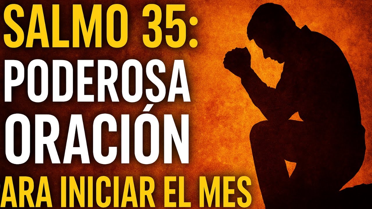 🔥 SALMO 35   PARA DESTRUIR HECHIZOS, ENEMIGOS Y TODA OBRA MALIGNA /02/2026