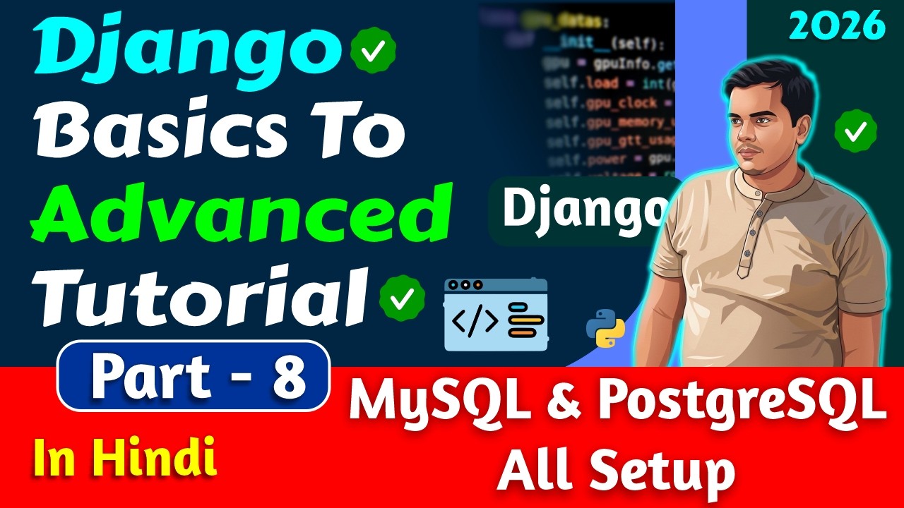 MySQL & PostgreSQL All Setup in Django | Django Tutorial Basics to Advanced | in Hindi 2026 #8