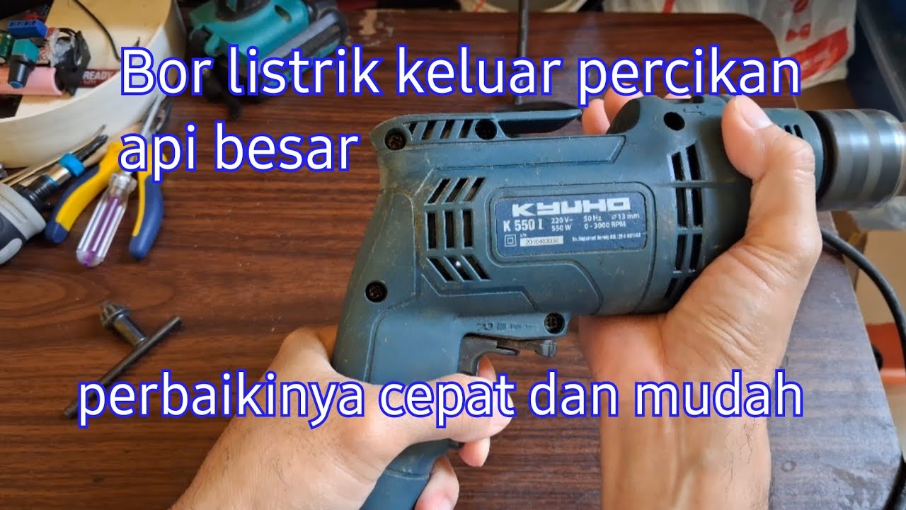 Bor kyuho 550 i dipakai keluar percikan api perbaikannya mudah ternyata