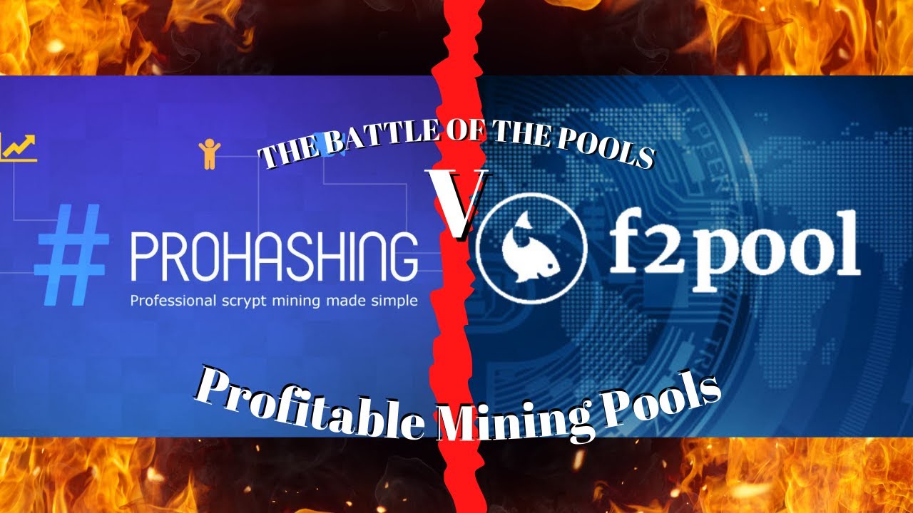 The Battle For Best Mining Pool | F2Pool V. Prohashing