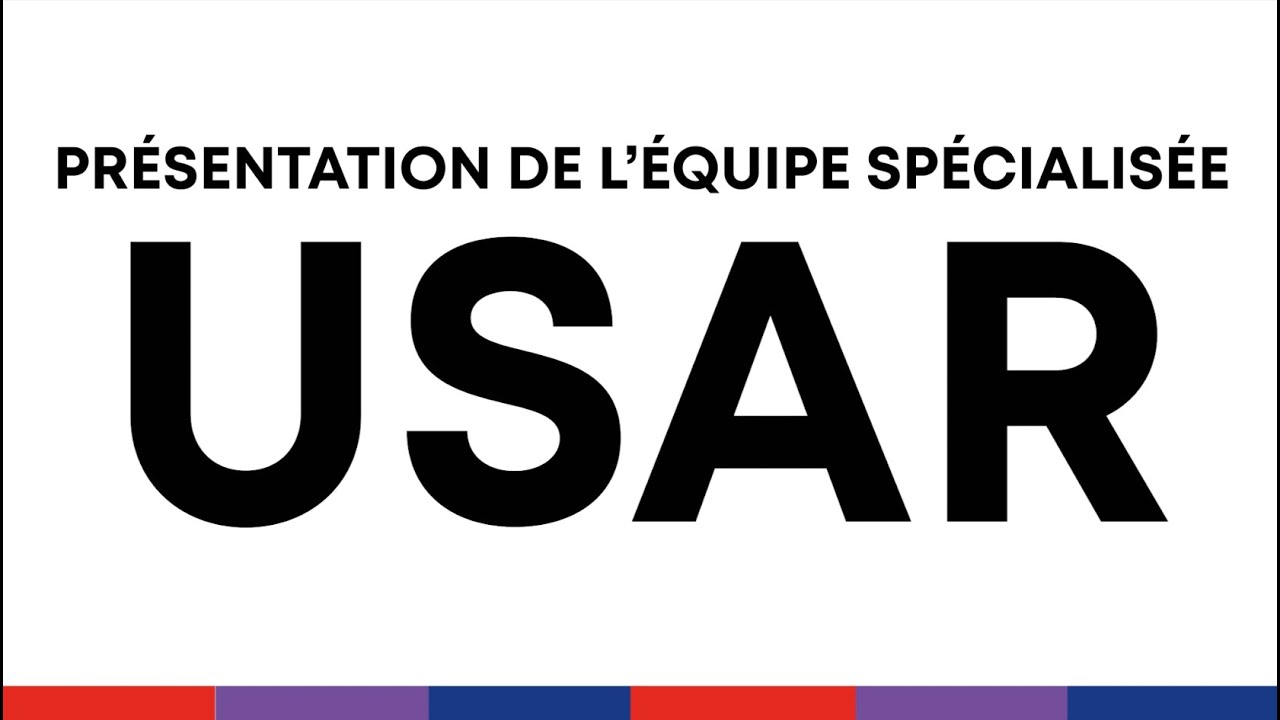 Découvrez l'équipe spécialisée USAR