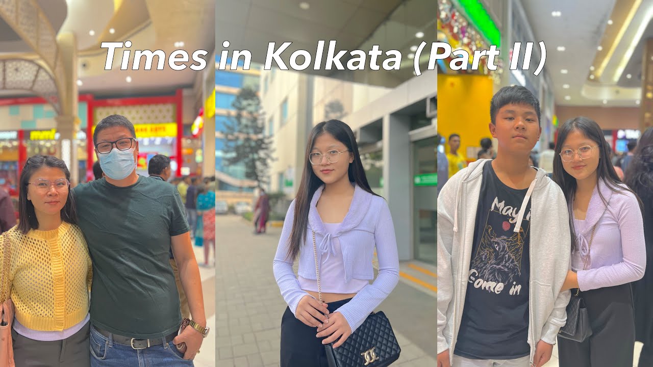 Times in Kolkata (Part II)| Shopping Mall | New Market | Moments at Home
