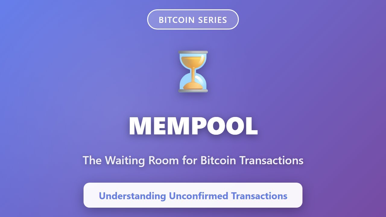 Bitcoin Mempool Explained: How Unconfirmed Transactions Wait for Confirmation