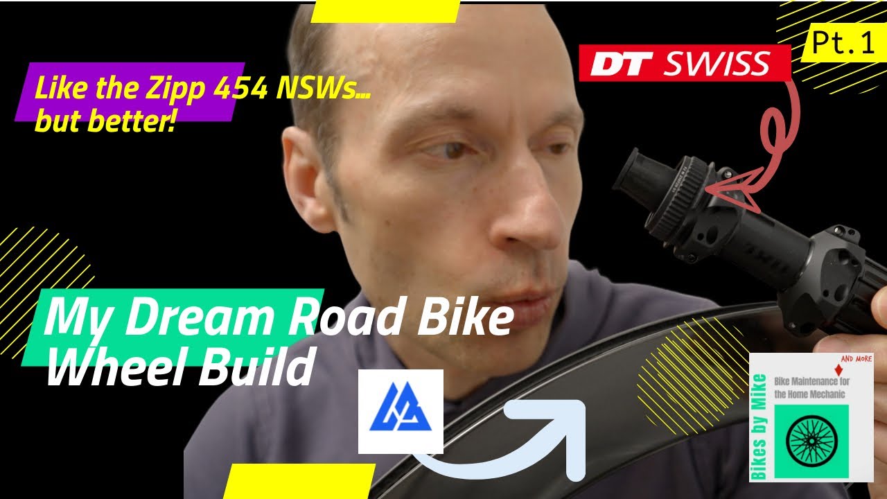 My Dream Road Bike Wheel Build: Like the Zipp 454 NSWs&hellip;but better!