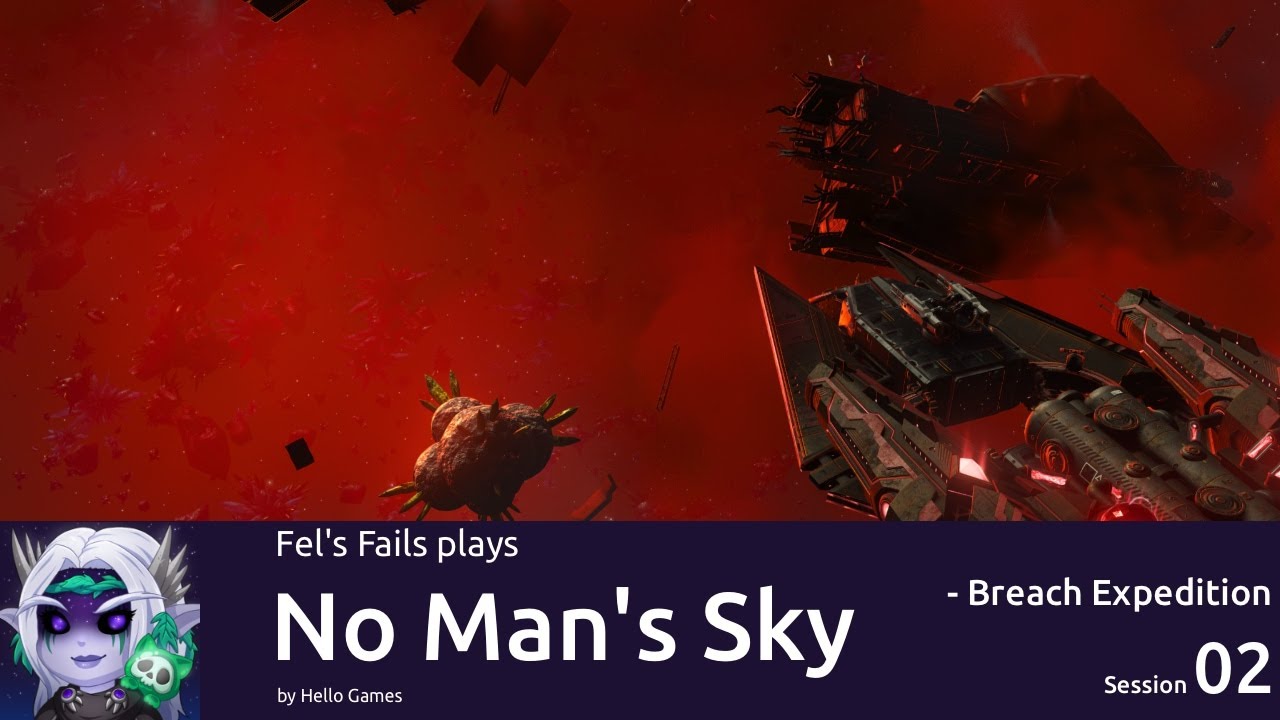 Fel plays No Man's Sky - Breach Expedition - by Hello Games - Session 2