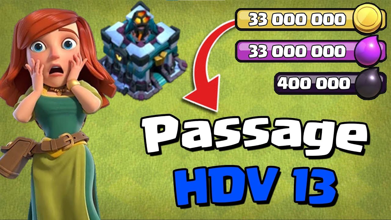 ON PASSE (enfin) HDV 13 !! (et j'ai trop de ressources)