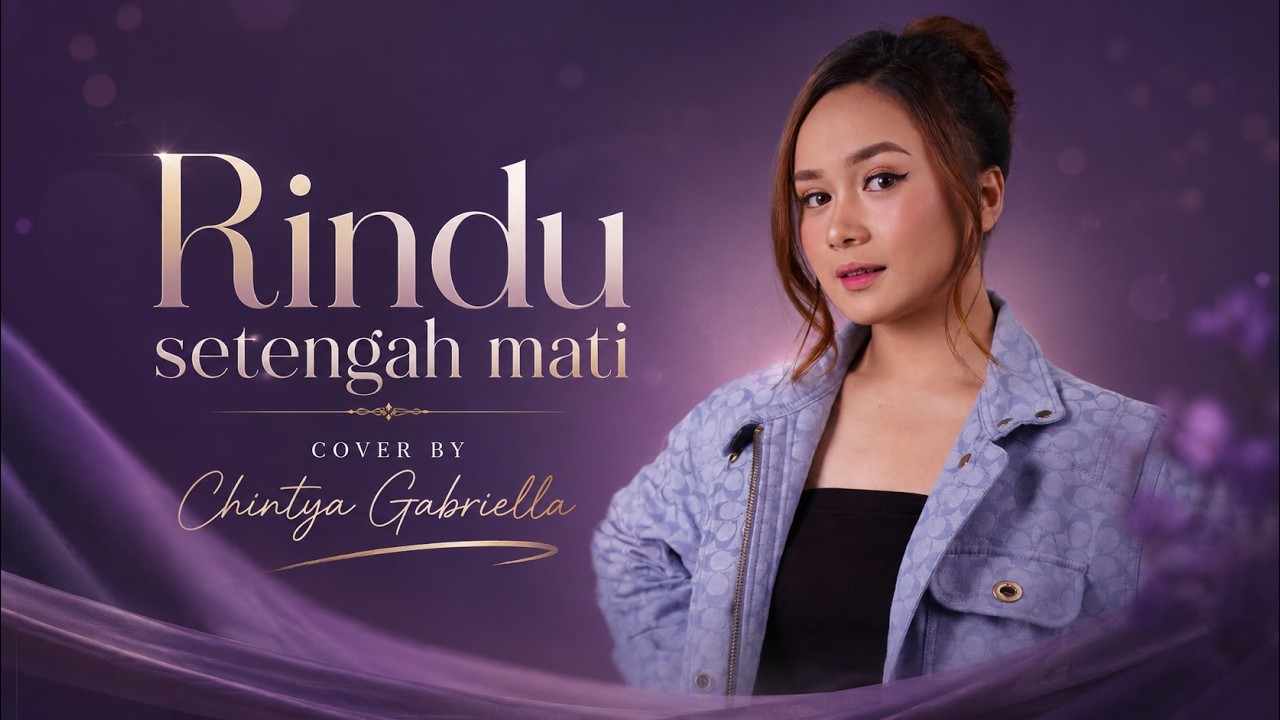 Rindu Setengah Mati -   Chintya Gabriella Feat Aroen ( D'MASIV Cover )