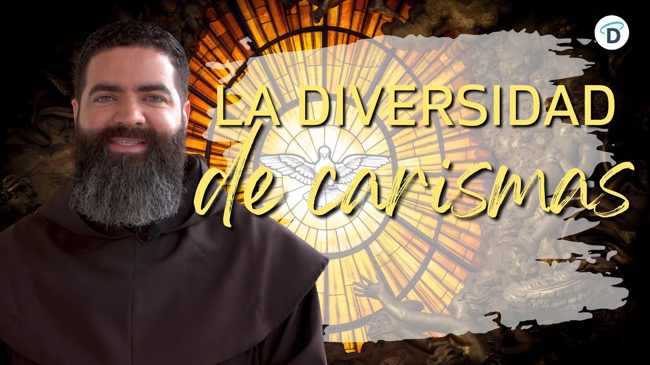 Diversidad de carismas, Fray Jorge Iv&aacute;n Duque - El Buen Dios #elbuendios  #jes&uacute;s  #pentecostes