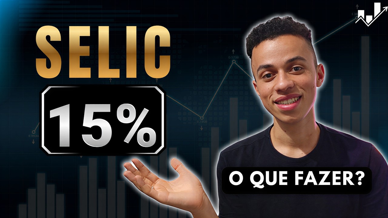 🚨 SELIC A 15%: O QUE FAZER AGORA? BOLSA OU RENDA FIXA? 📈💰