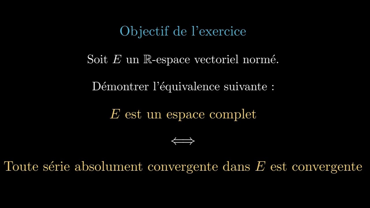 Exo Cassini/Gourdon (Classique/Hors-programme) : Espace complet et série absolument convergente
