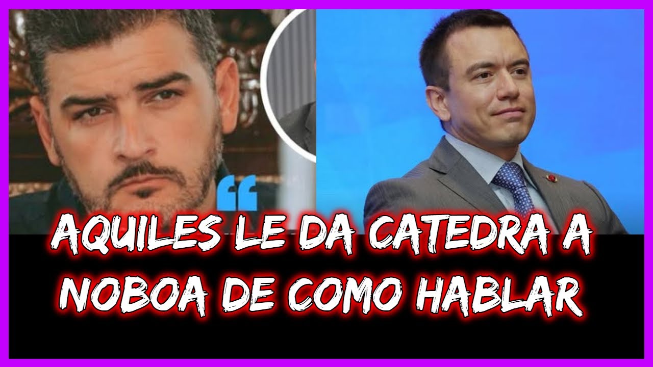 Aquiles le da catedra a Noboa de como hablar
