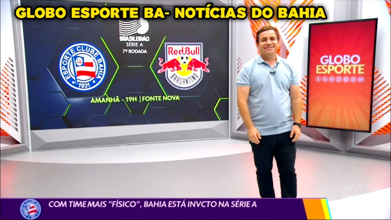 Globo Esporte BA - Com time mais 