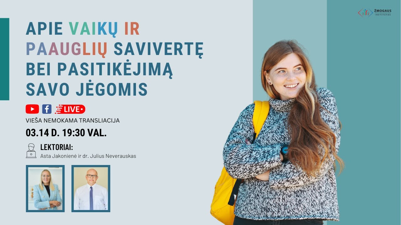 Tiesioginė transliacija: Apie vaikų ir paauglių savivertę bei pasitikėjimą savo jėgomis