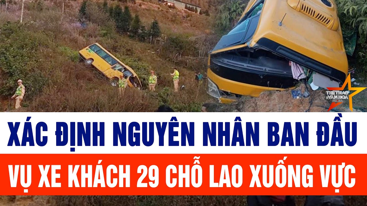 Xác định nguyên nhân ban đầu vụ xe khách 29 chỗ lao xuống vực