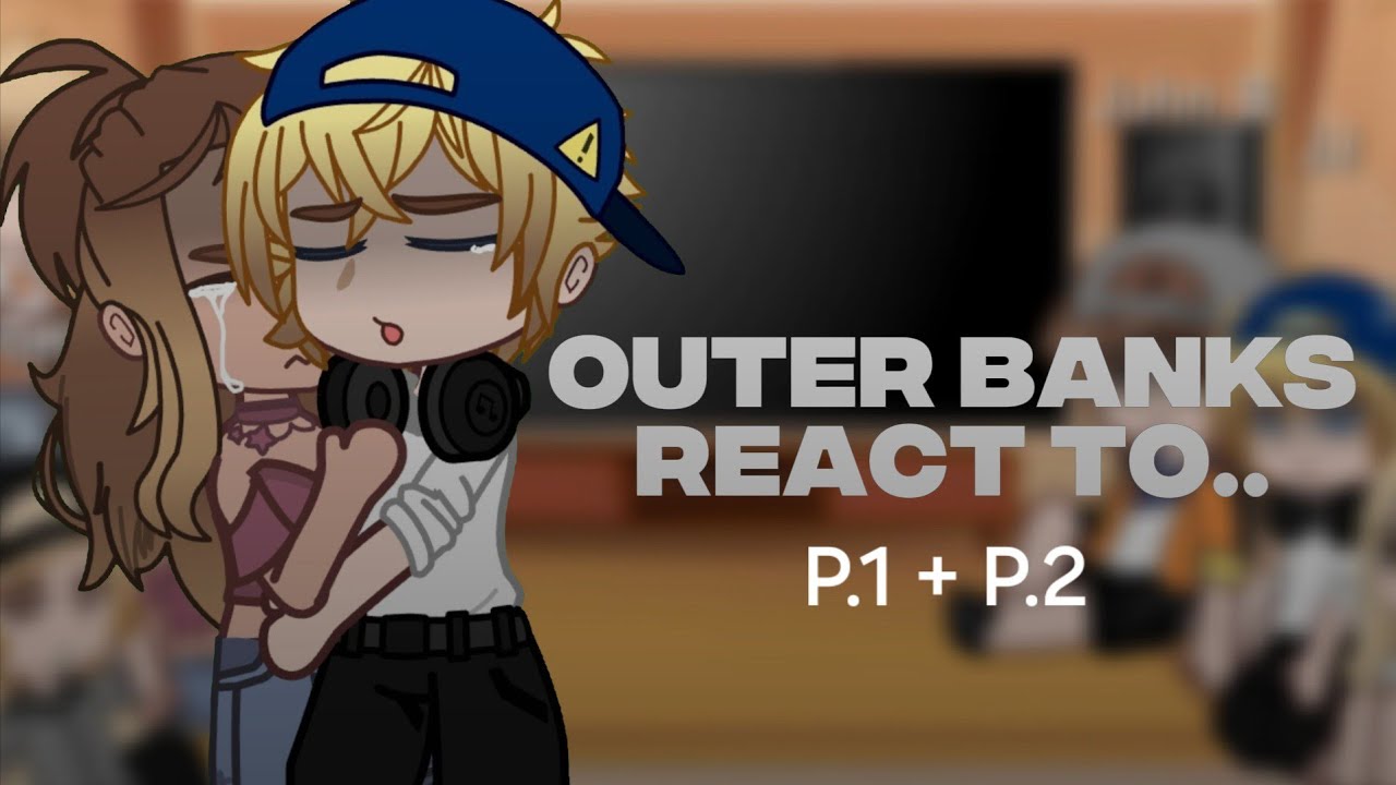OUTER BANKS REACT TO FUTURE (P.1 +P2) 🌊🥥|🇧🇷/🇺🇸