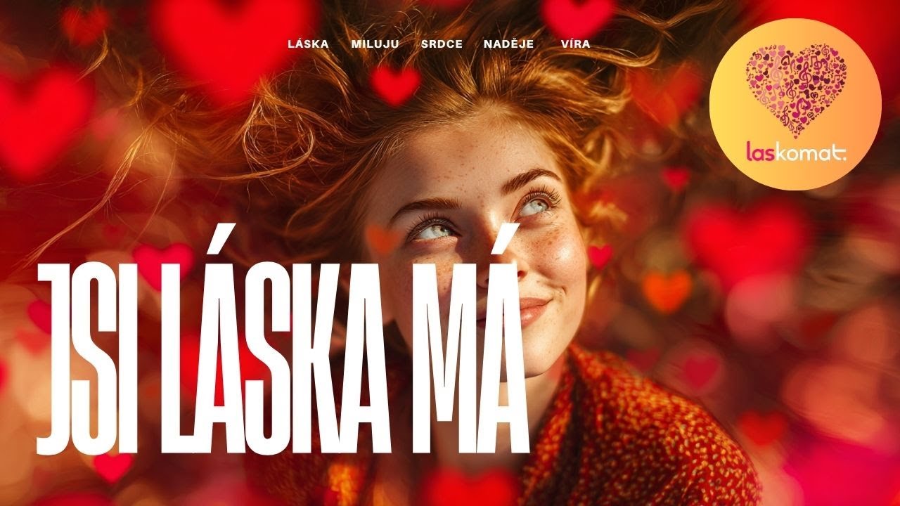 JSI LÁSKA MÁ 💖🎧✨ | Česká popová píseň o lásce | Láskomat