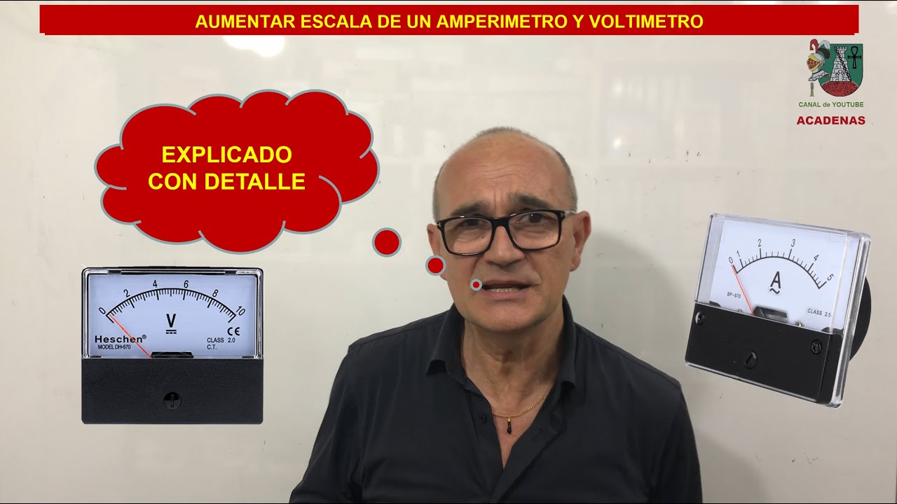 Sabes como aumentar el alcance de medida de amperímetro y voltímetro (Clase 4.5)