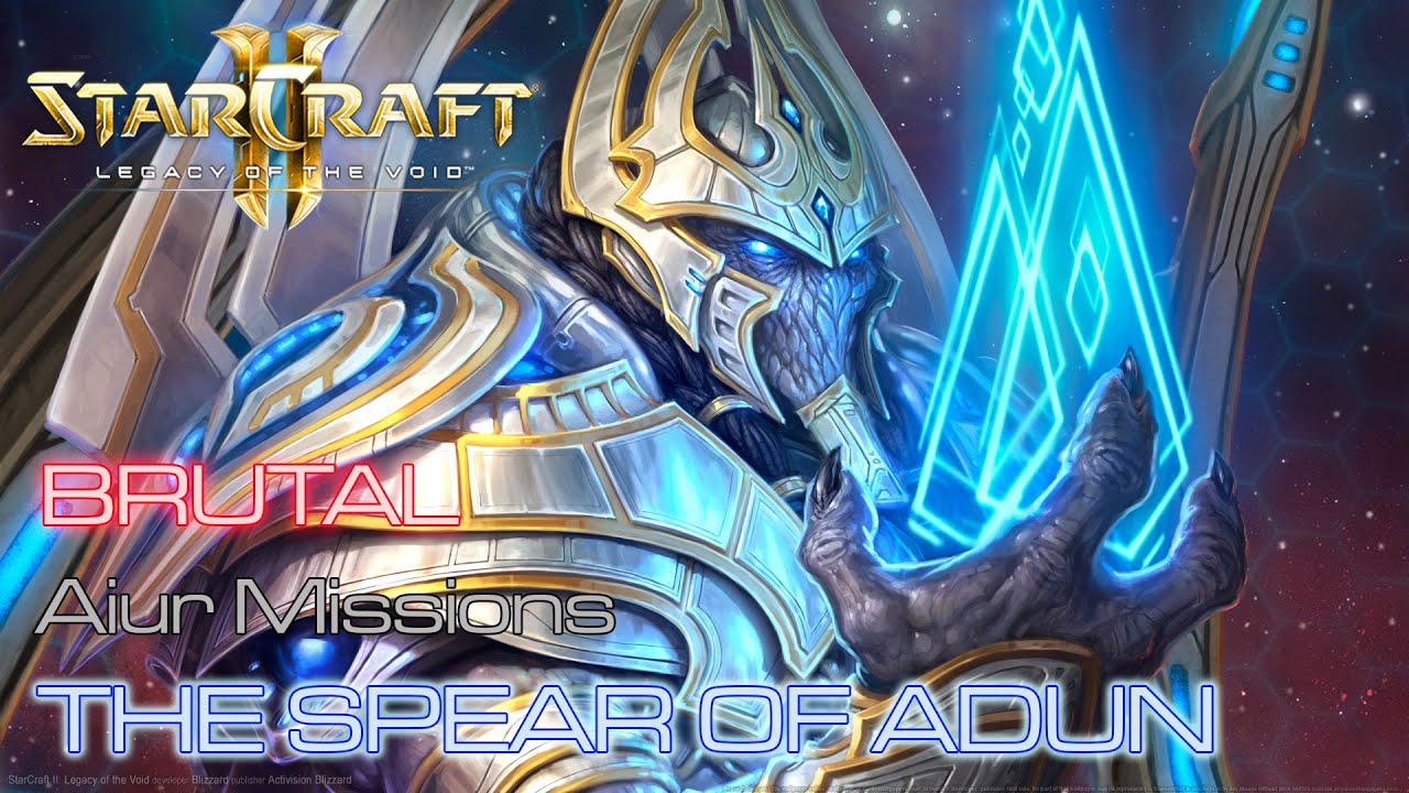 Starcraft II: Legacy of the Void - Brutal - Aiur Missions - Mission 3: The Spear of Adun