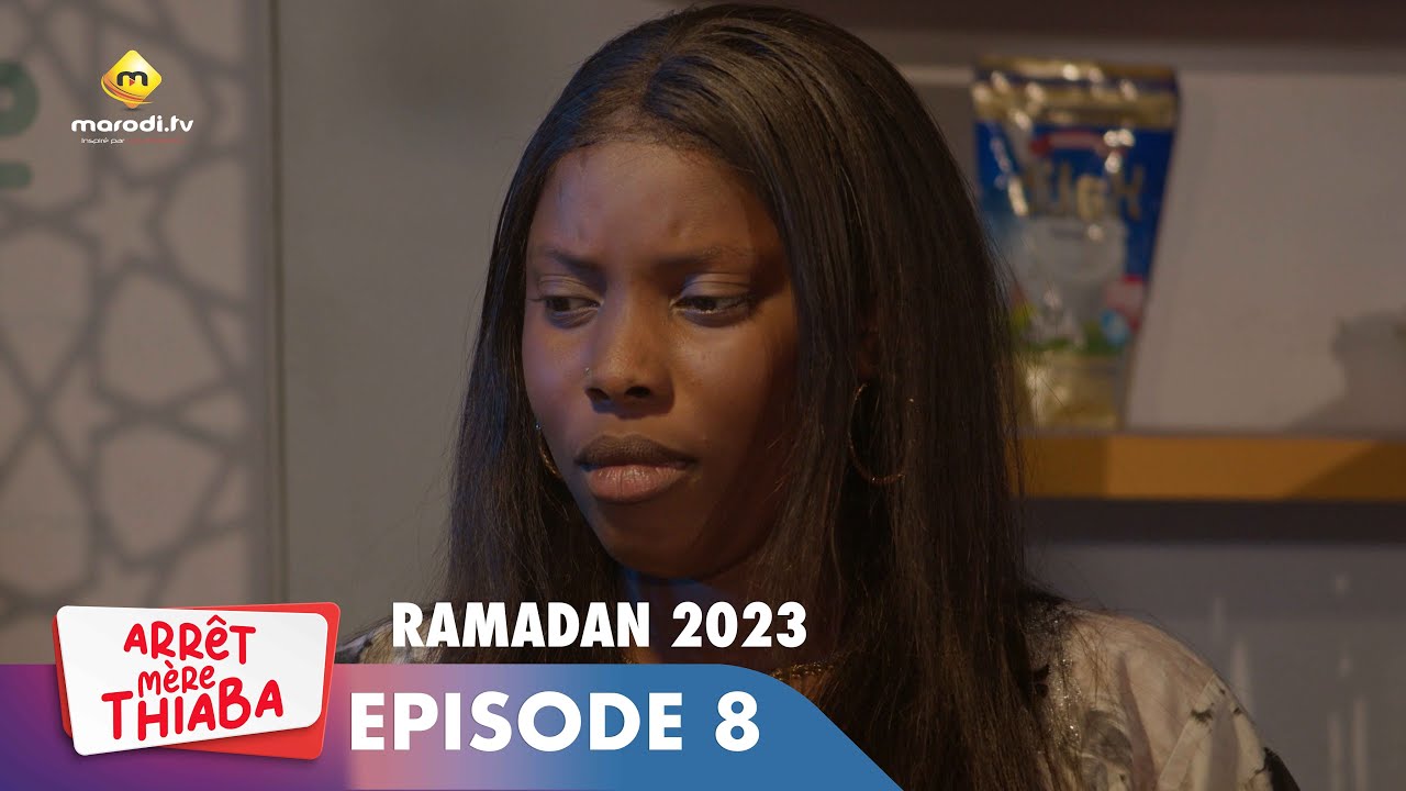 Série - Arrêt Mère Thiaba - Ramadan 2023 - Episode 8 - Extrait