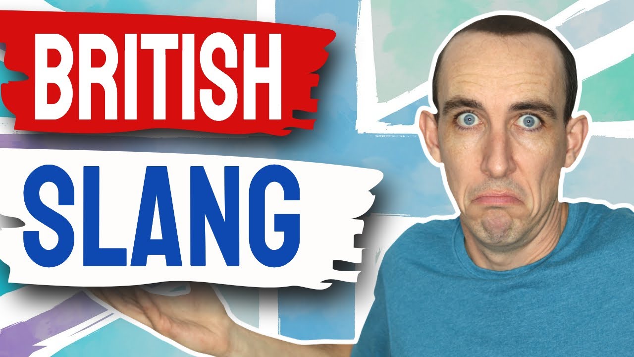 🇬🇧 21 ESSENTIAL British English Slang Words and Expressions