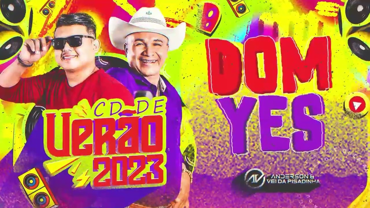 DOM YES - CD DE VER&Atilde;O 2023 - ANDERSON E O VEI DA PISADINHA
